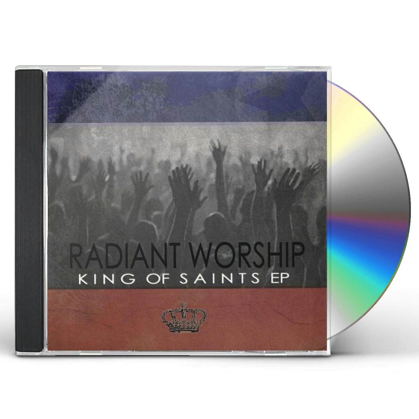 Radiant Worship KING OF SAINTS EP CD