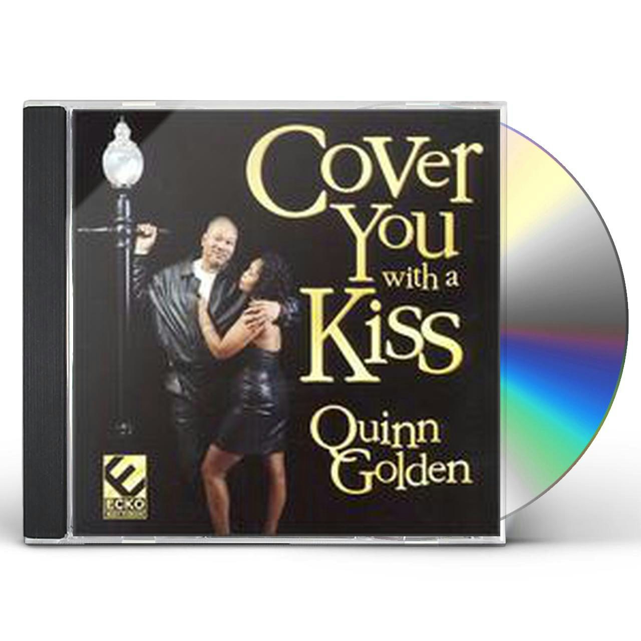 Quinn Golden COVER YOU WITH A KISS CD