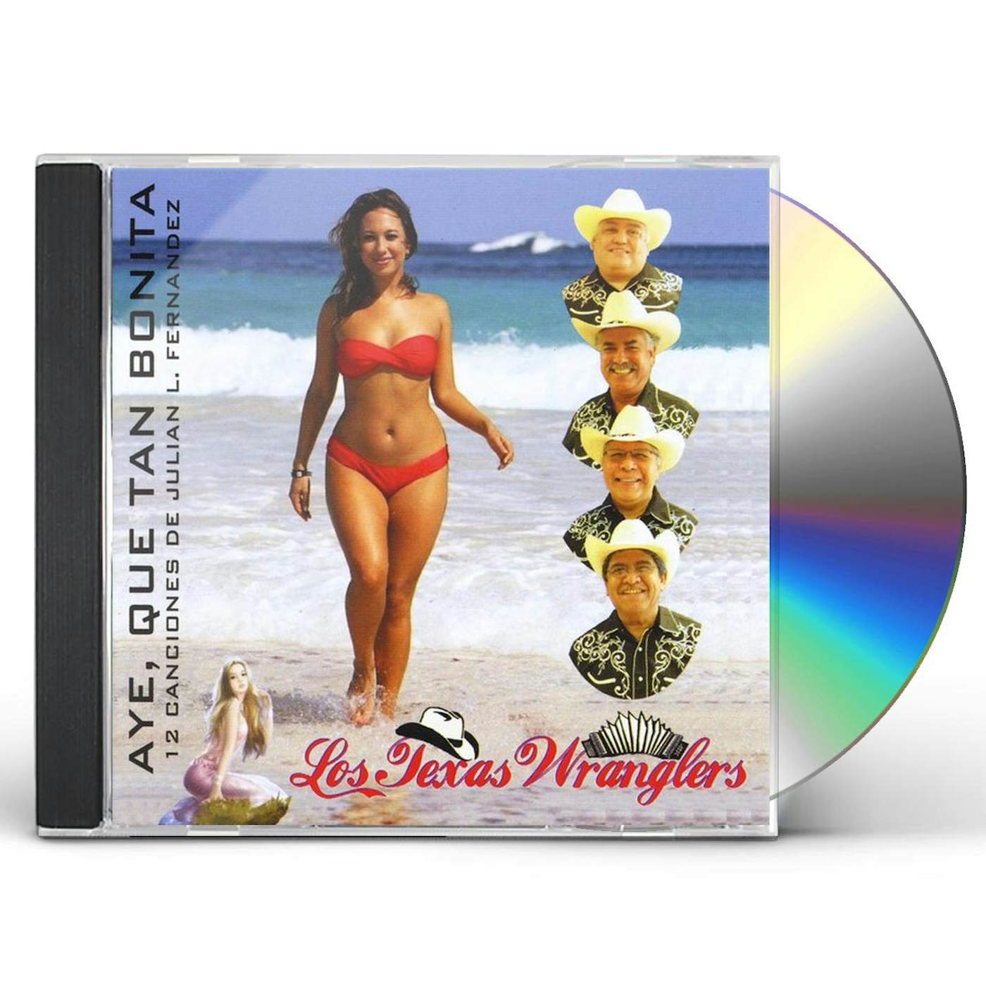 Los Texas Wranglers AYE QUE TAN BONITA CD