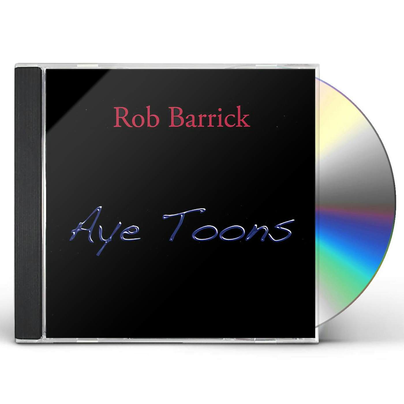 Rob Barrick AYE TOONS CD