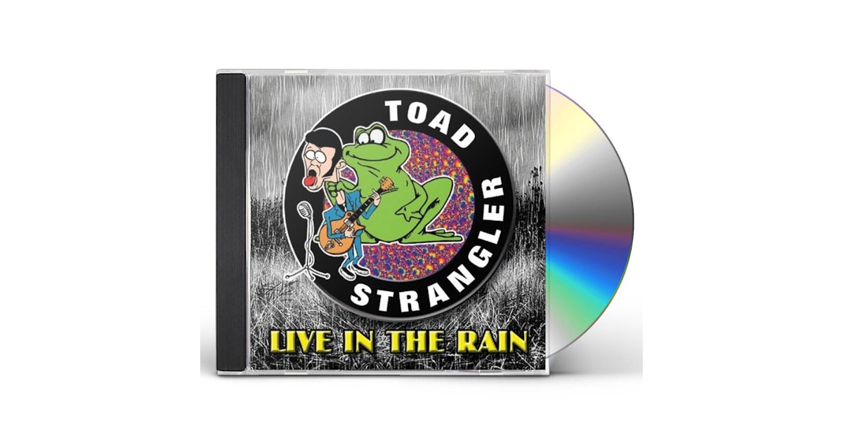 Toad Strangler LIVE IN THE RAIN CD