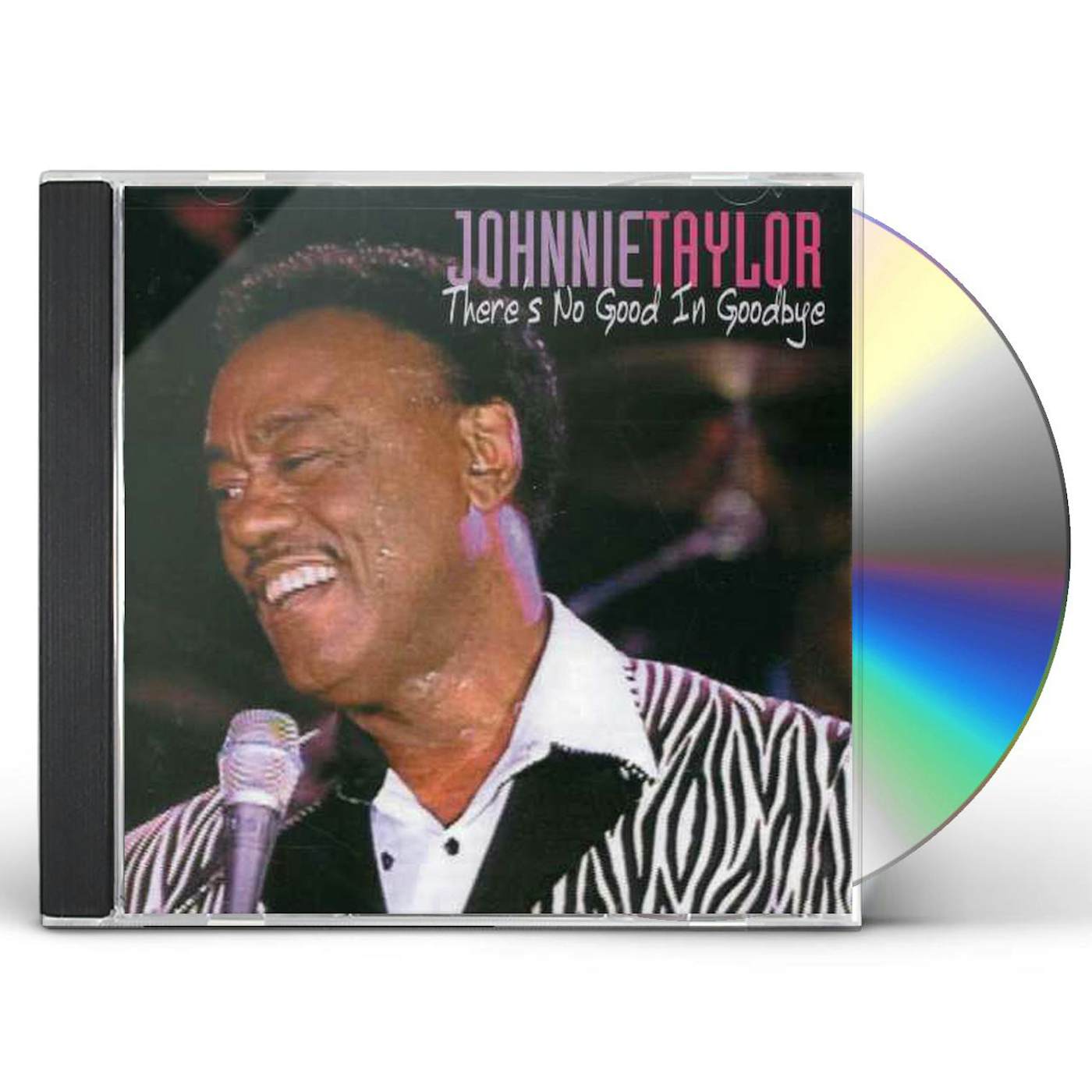 Johnnie Taylor THERE'S NO GOOD IN GOODBYE CD