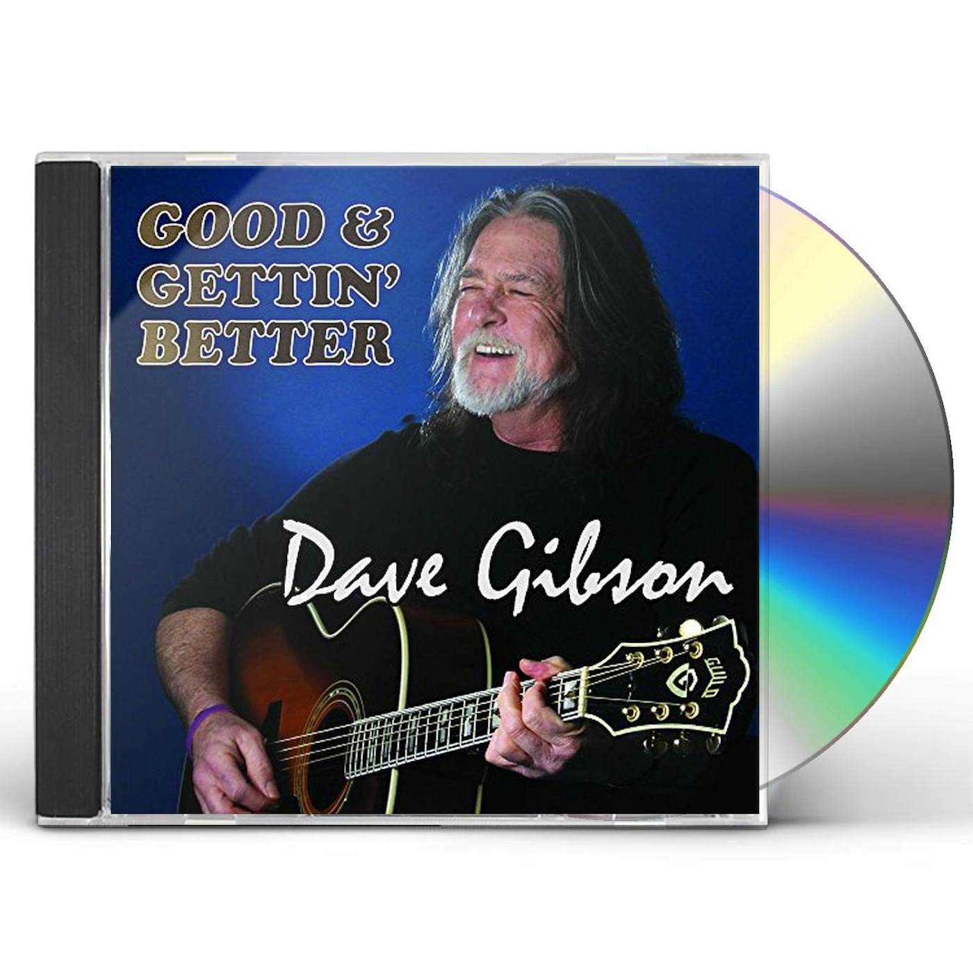 Dave Gibson GOOD & GETTIN' BETTER CD