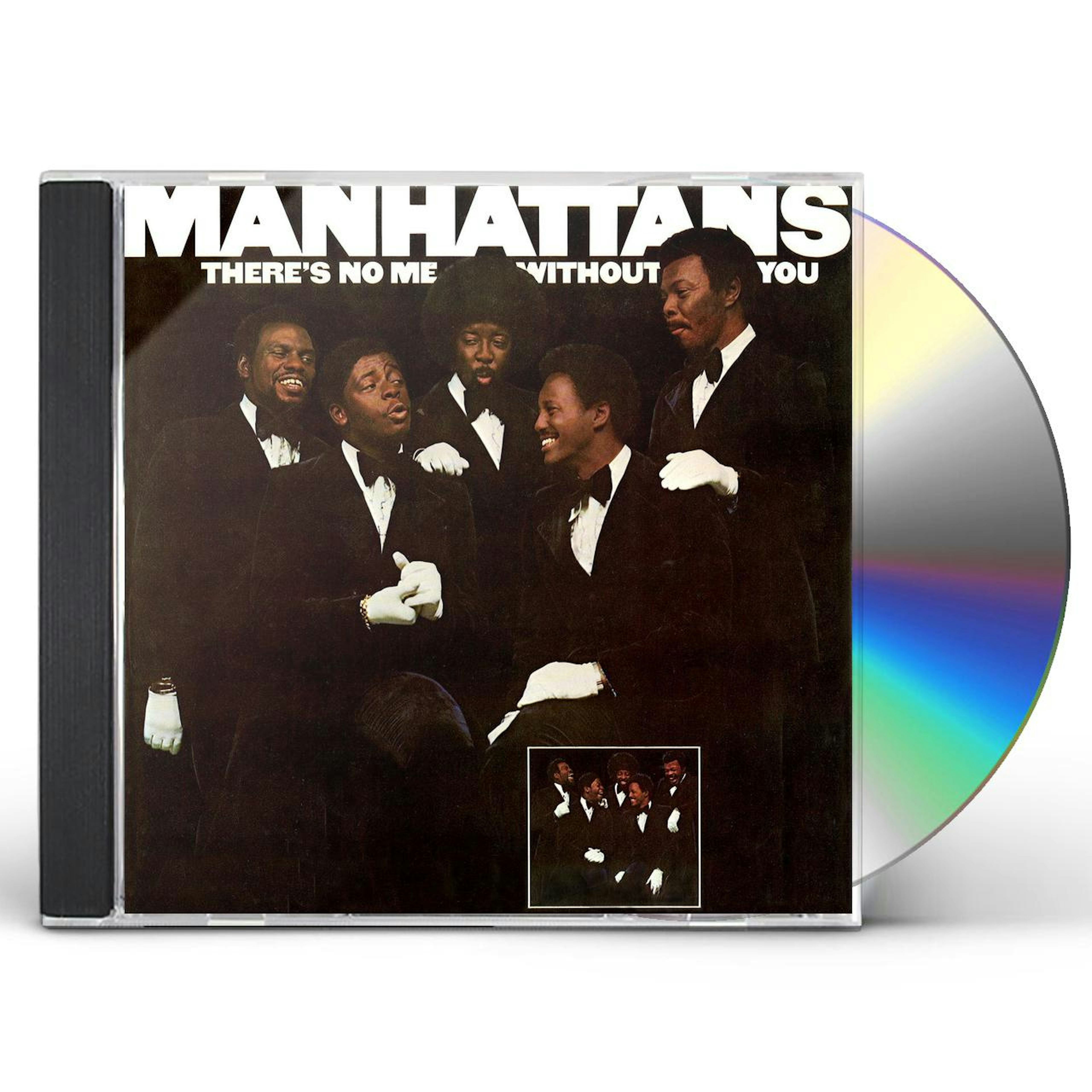 The Manhattans THERE'S NO ME WITHOUT YOU CD