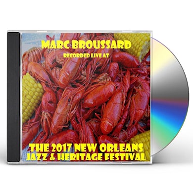 Marc Broussard LIVE AT JAZZFEST 2017 CD