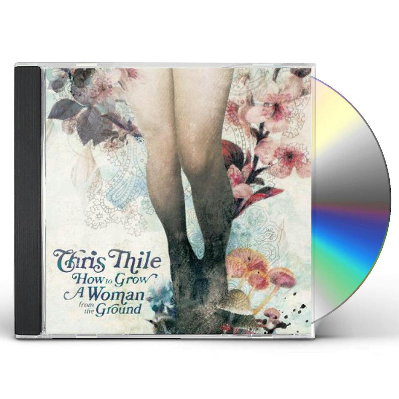 Chris Thile HOW TO GROW A WOMAN FROM THE GROUND CD