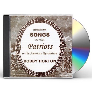 Bobby Horton HOMESPUN SONGS OF PATRIOTS CD