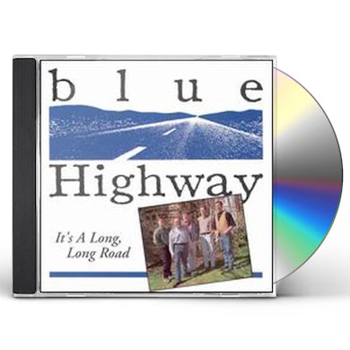 Blue Highway IT'S A LONG LONG ROAD CD
