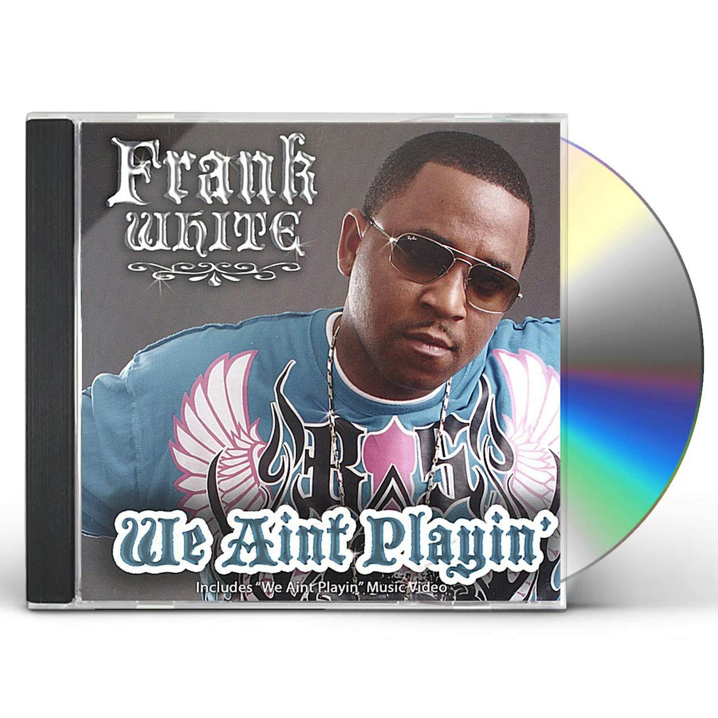 Frank White WE AINT PLAYIN' (INCLUDES ENHANCED MUSIC VIDEO) CD