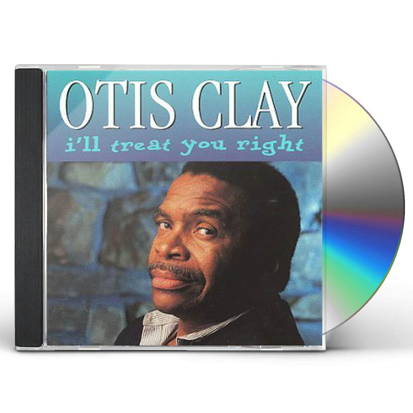 Otis Clay I'LL TREAT YOU RIGHT CD