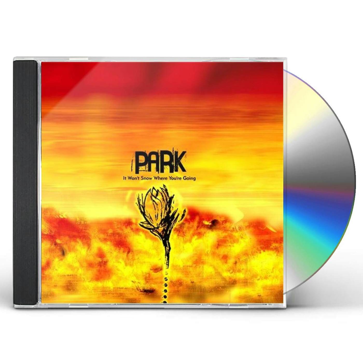 Park IT WON'T SNOW WHERE YOU'RE GOING CD
