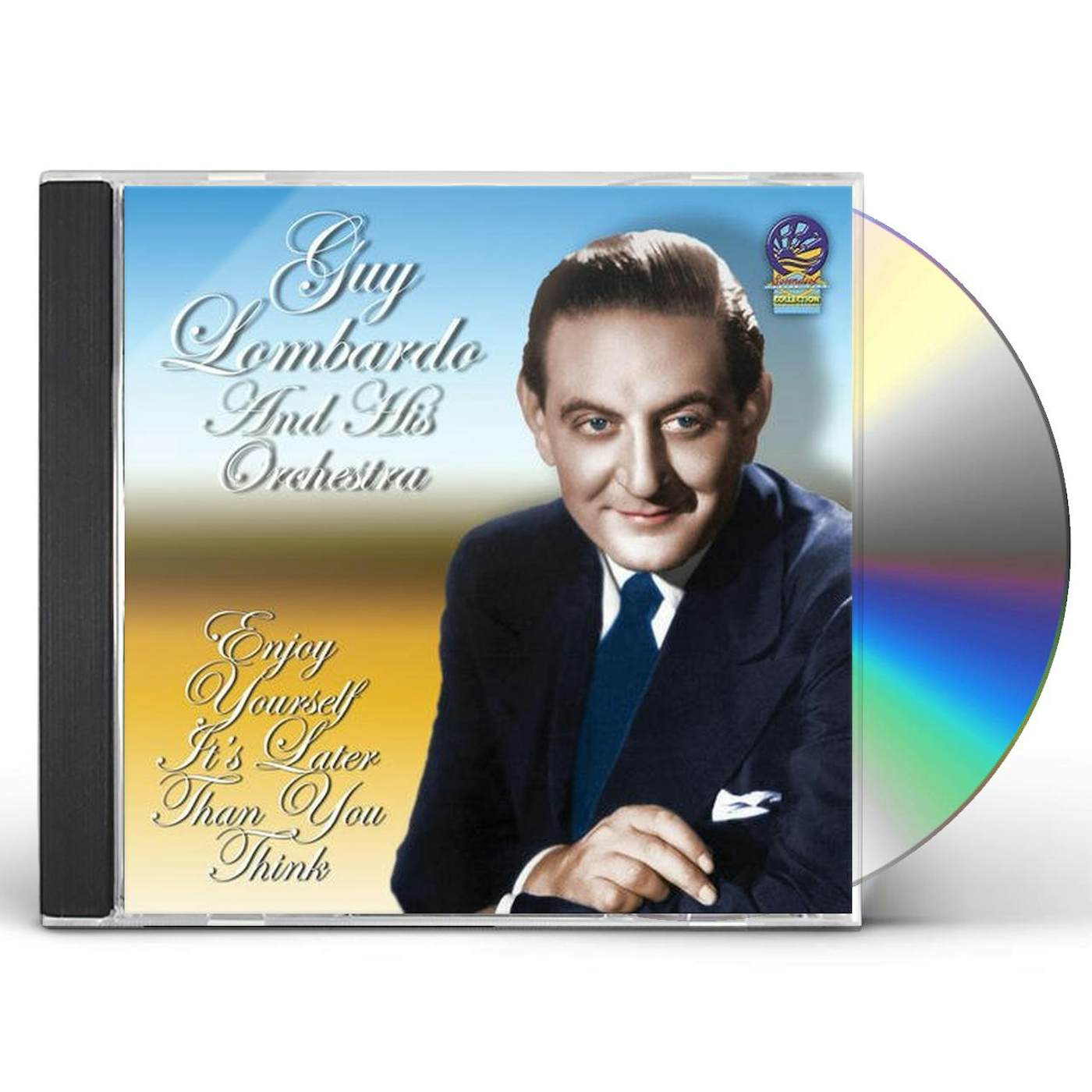 Guy Lombardo ENJOY YOURSELF IT'S LATER THAN YOU THINK CD