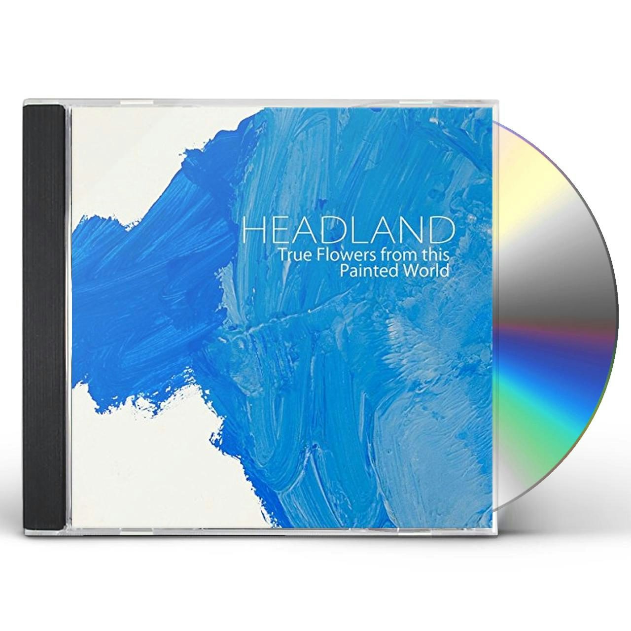 Headland TRUE FLOWERS FROM THIS PAINTED WORLD CD