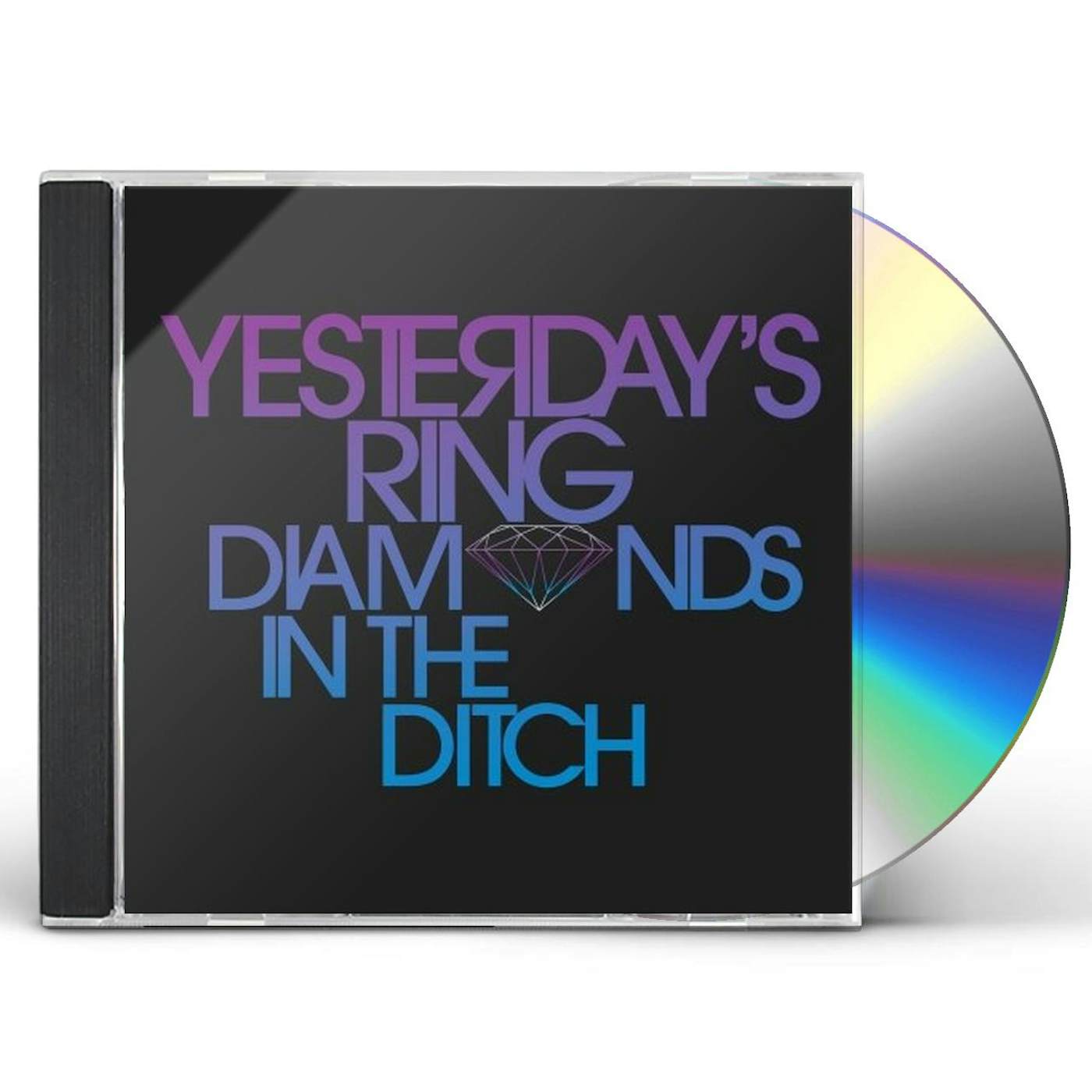 Yesterday's Ring DIAMONDS IN THE DITCH CD