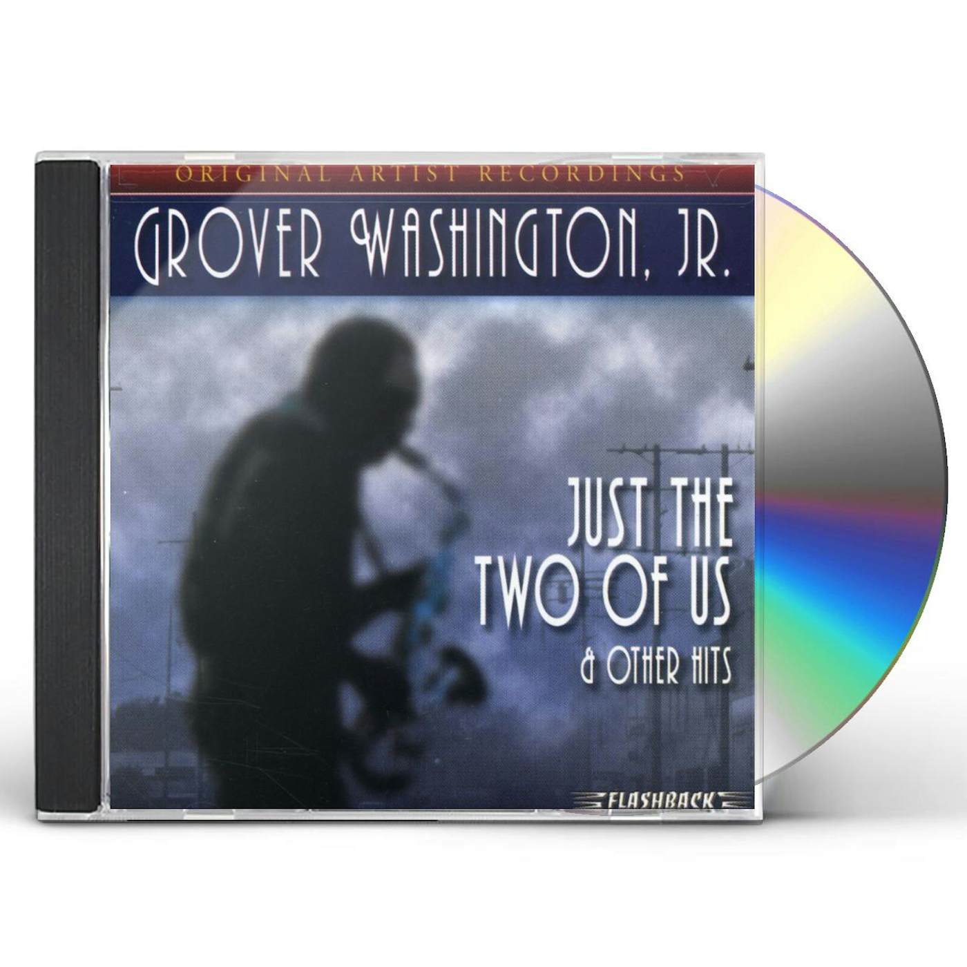 Grover Washington, Jr. JUST THE TWO OF US & OTHER HITS CD