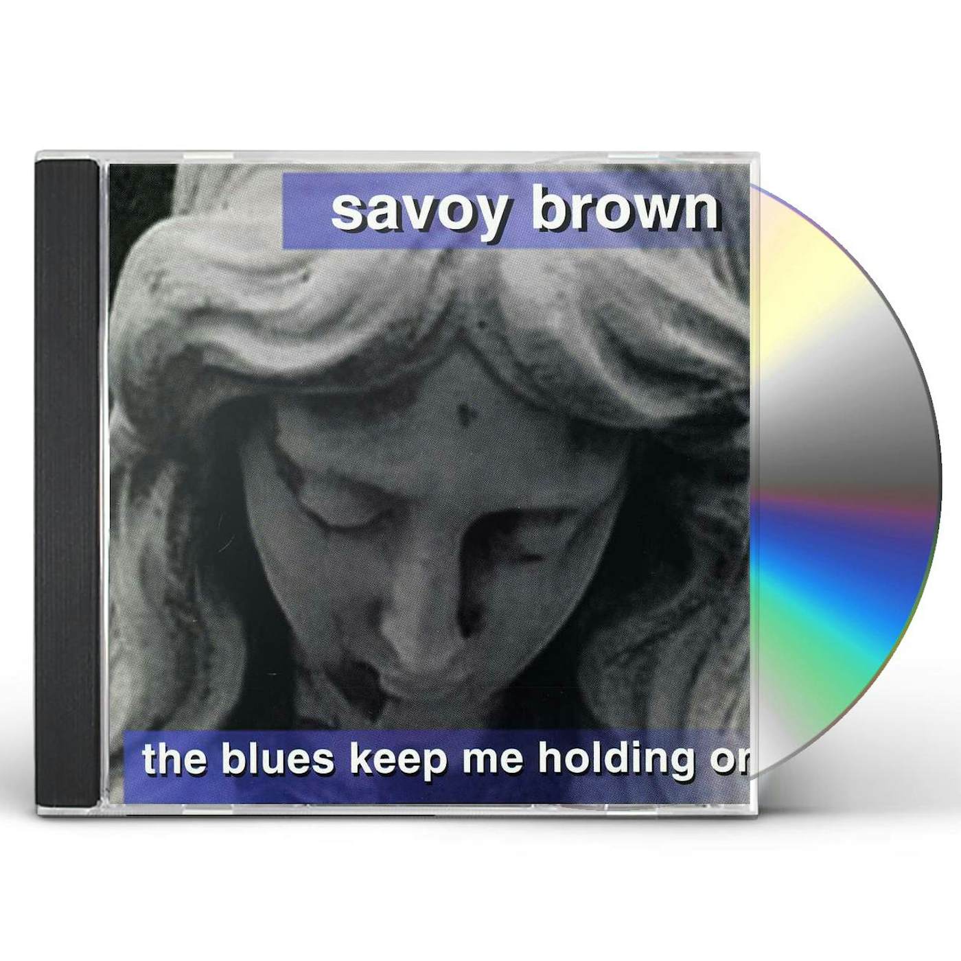 Savoy Brown BLUES KEEP ME HOLDING ON CD