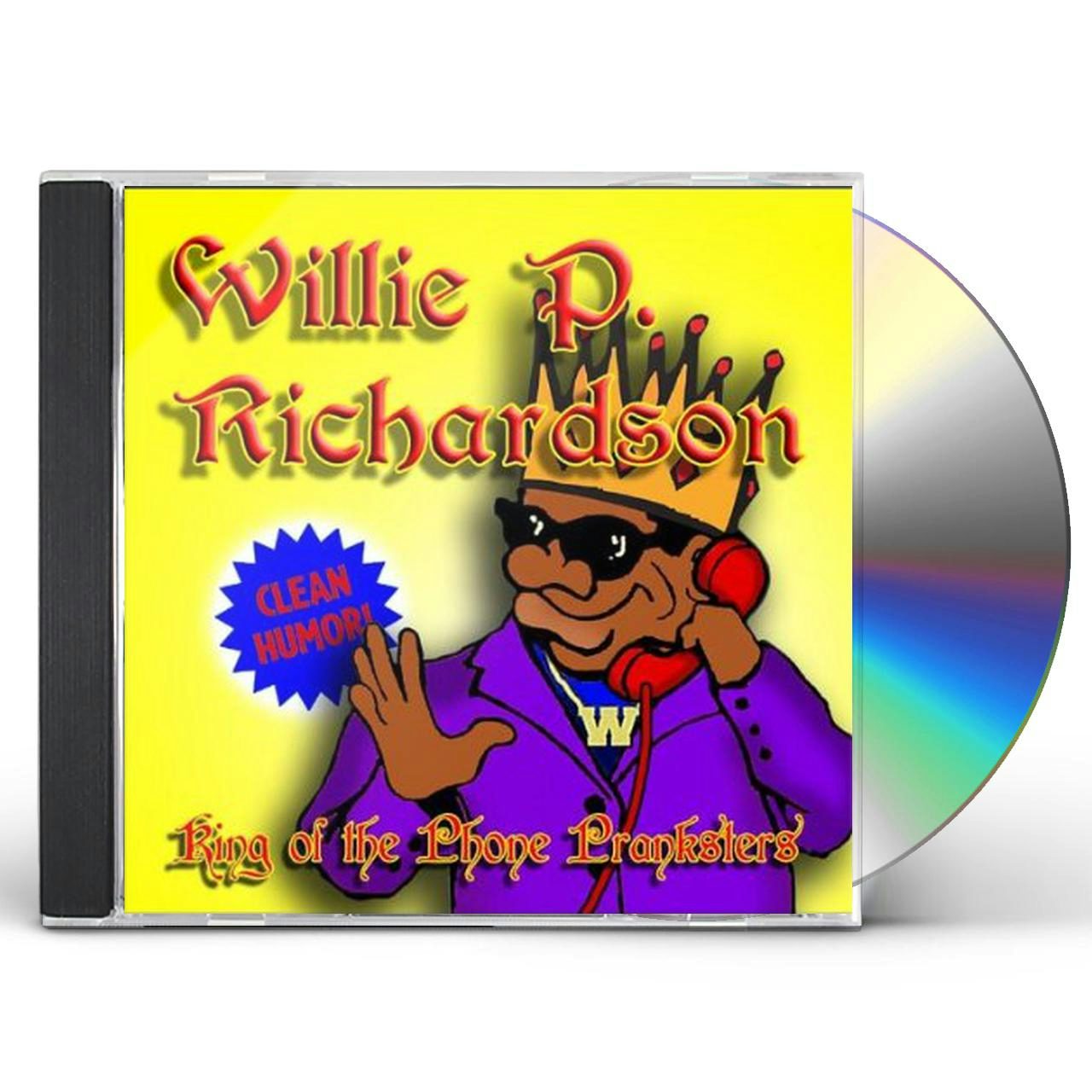 Willie P. Richardson KING OF THE PHONE PRANKSTERS CD