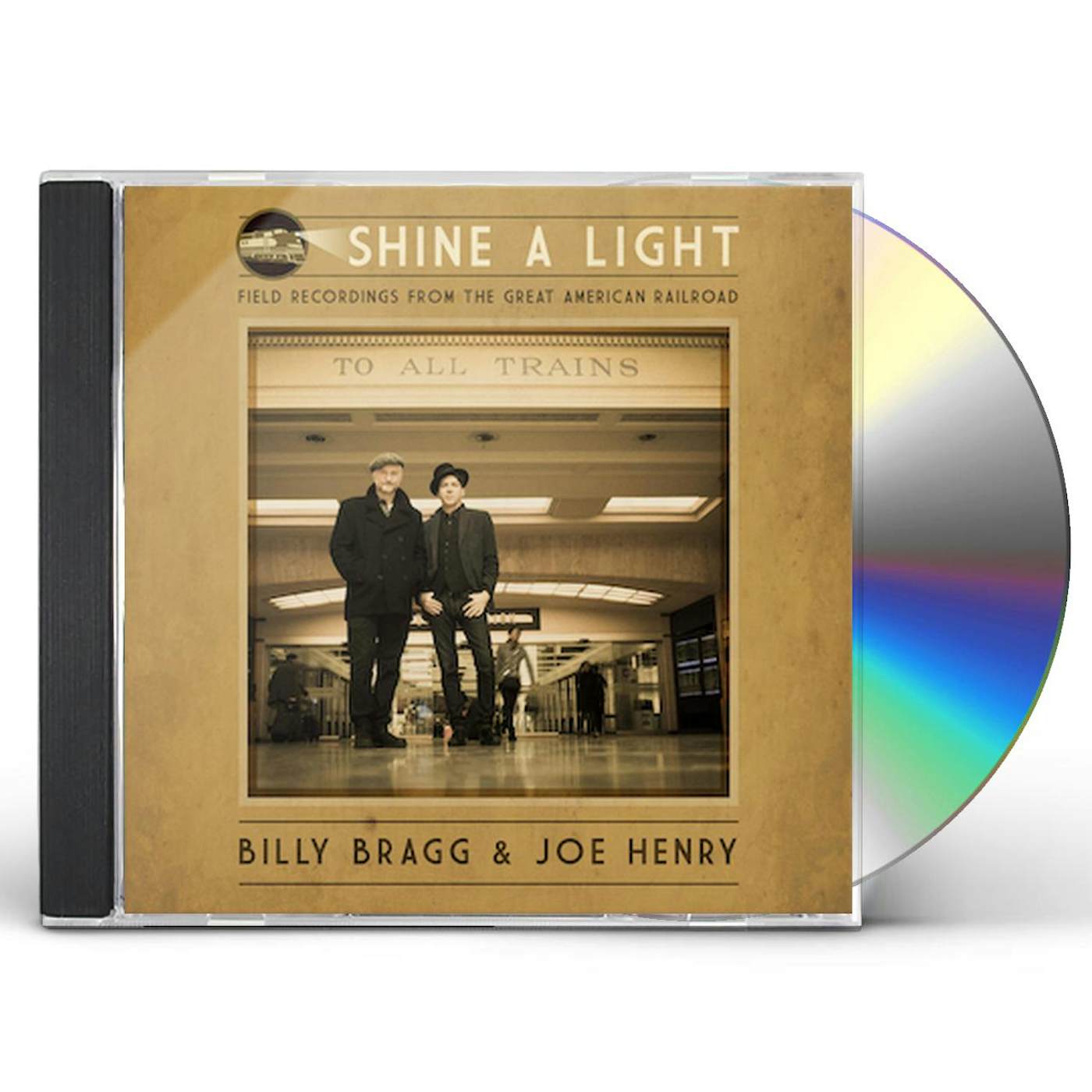Joe Henry Shine A Light: Field Recordings From The Great American Railroad CD