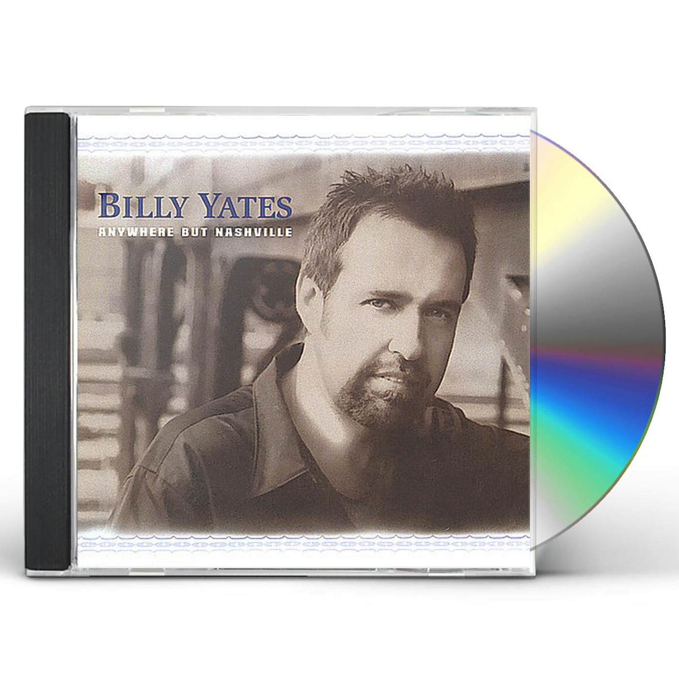 Billy Yates ANYWHERE BUT NASHVILLE CD