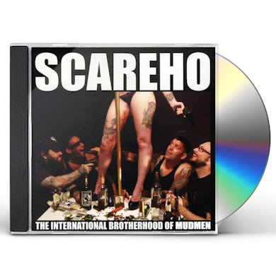 Scareho INTERNATIONAL BROTHERHOOD OF MUDMEN CD