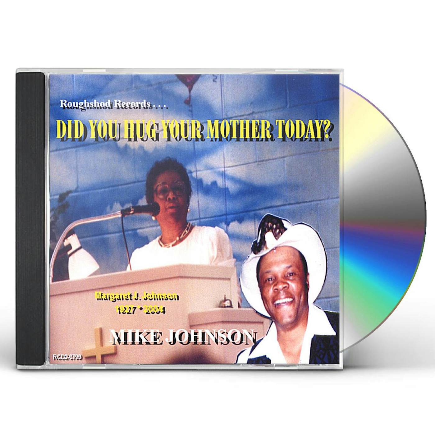 Mike Johnson DID YOU HUG YOUR MOTHER TODAY? CD