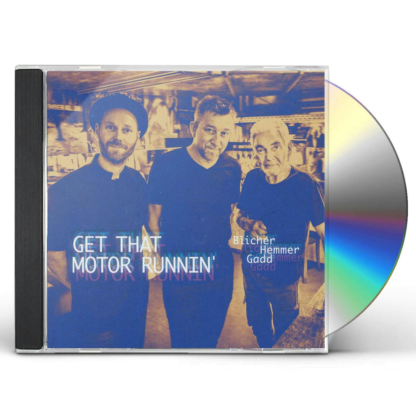 Blicher / Hemmer / Gadd GET THAT MOTOR RUNNIN CD