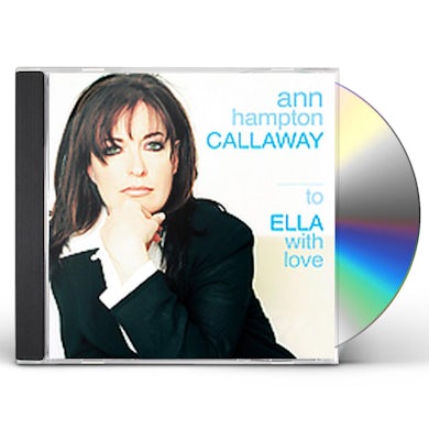 Ann Hampton Callaway TO ELLA WITH LOVE CD