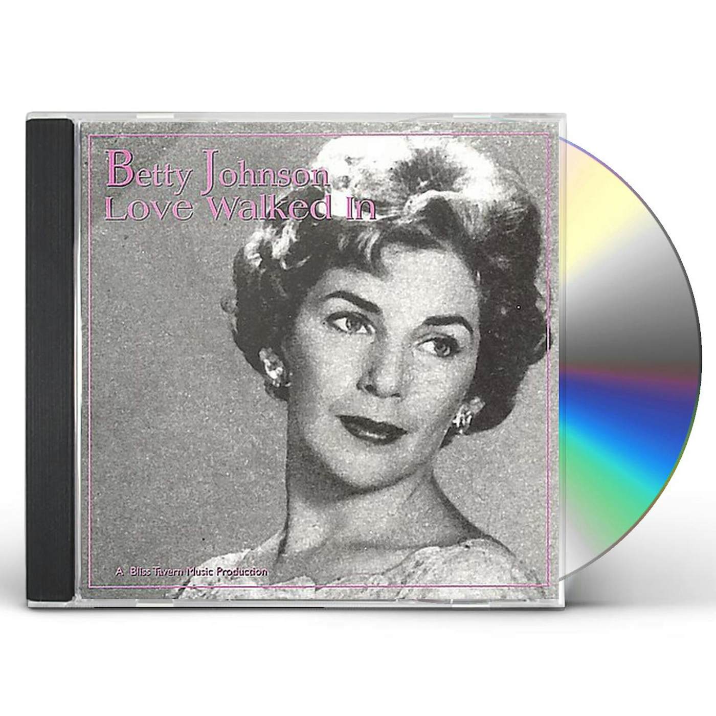 Betty Johnson LOVE WALKED IN CD