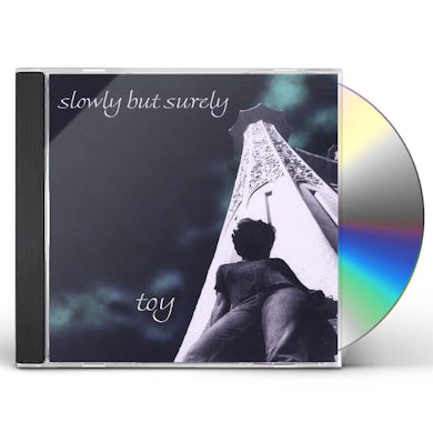Toy SLOWLY BUT SURELY CD