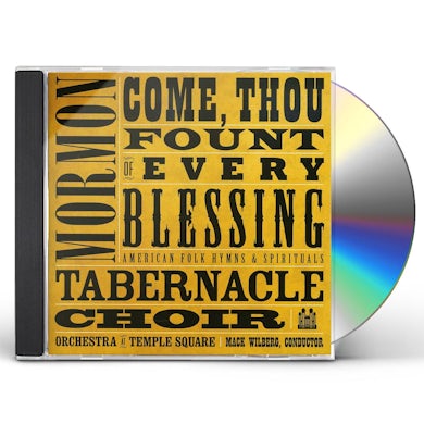 Mormon Tabernacle Choir COME THOU FOUNT OF EVERY BLESSING CD
