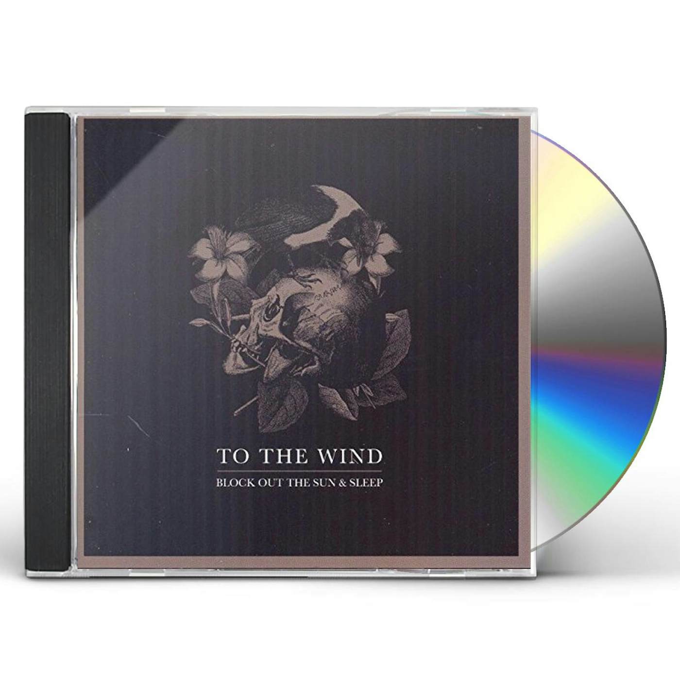 To The Wind BLOCK OUT THE SUN & SLEEP CD