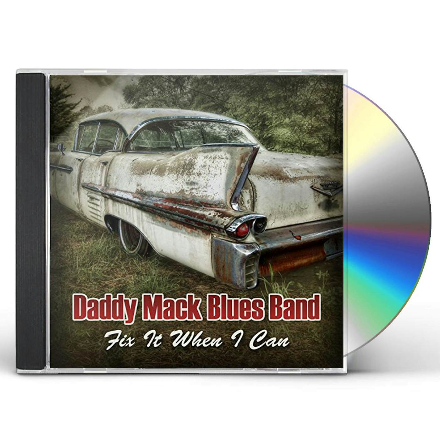 Daddy Mack Blues Band FIX IT WHEN I CAN CD