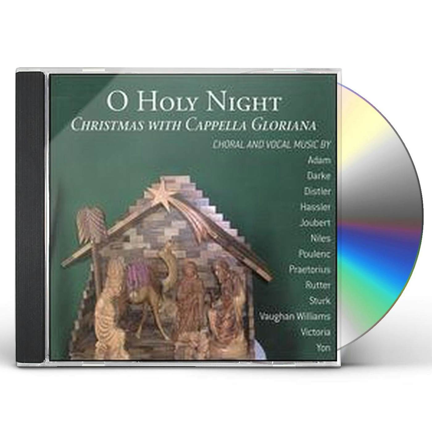 O HOLY NIGHT: CHRISTMAS WITH CAPPELLA GLORIANA CD