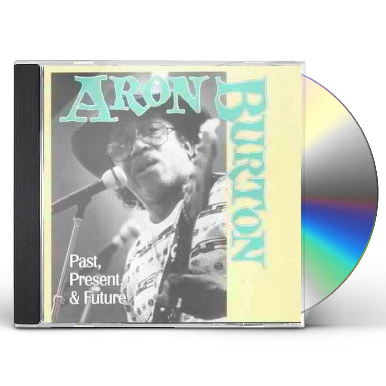 Aron Burton PAST PRESENT FUTURE CD