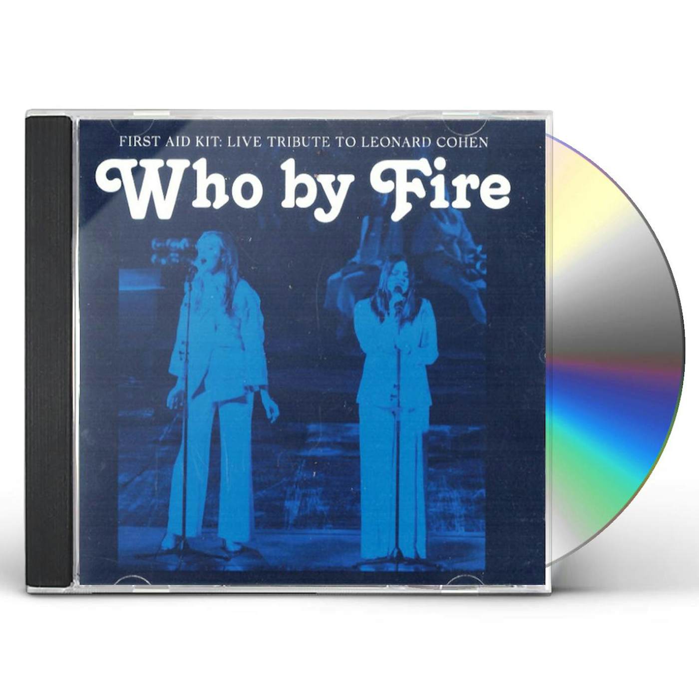 First Aid Kit WHO BY FIRE CD