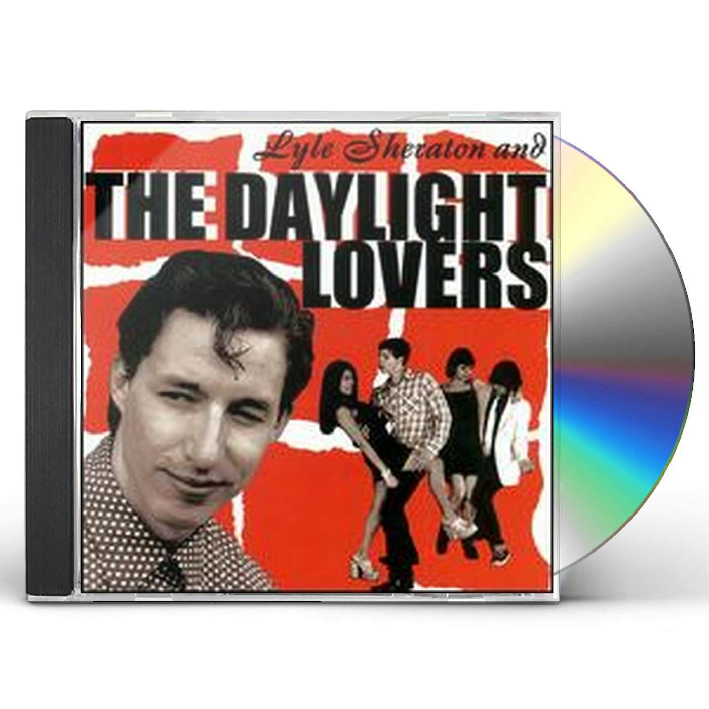 LYLE SHERATON & THE DAYLIGHT LOVERS CD