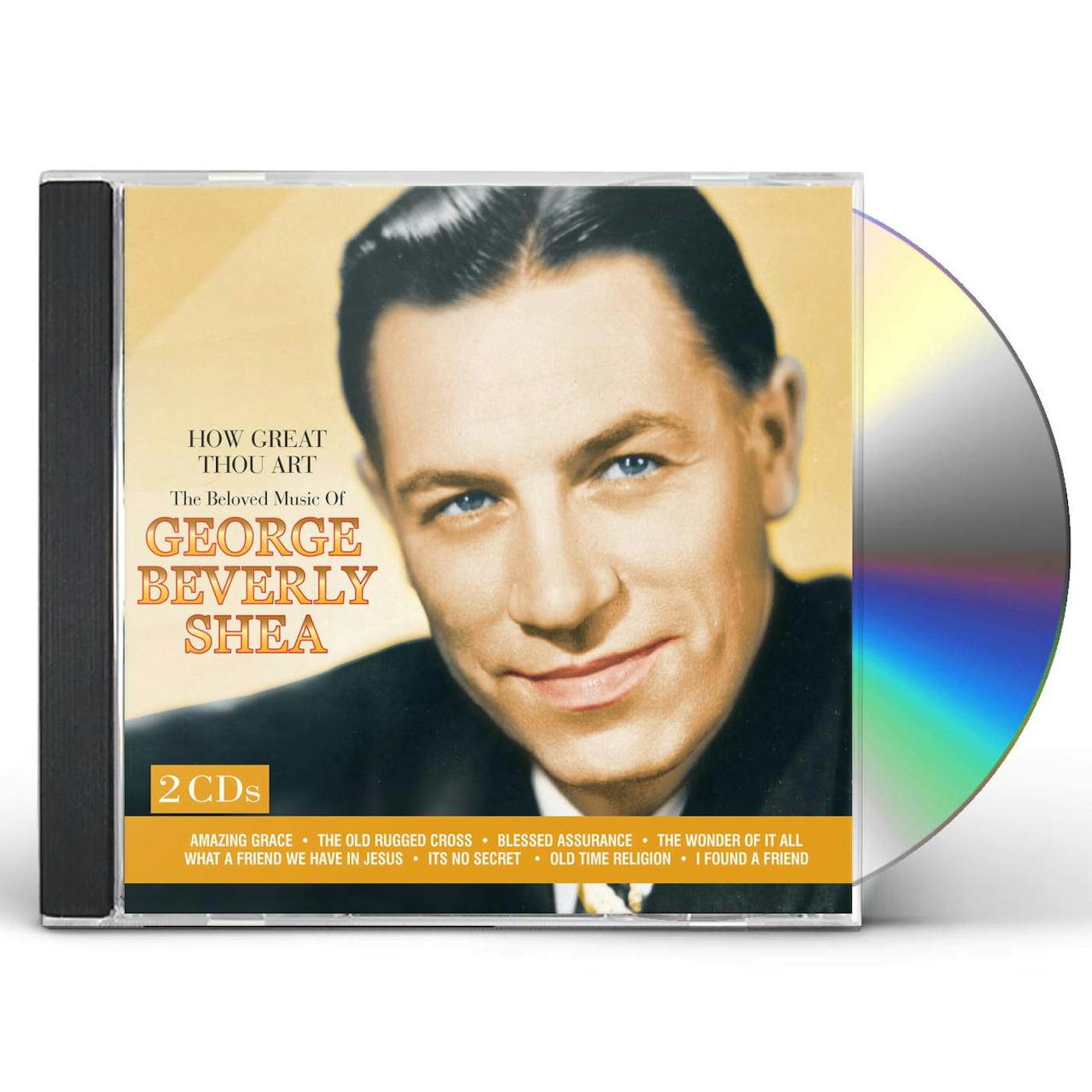 George Beverly Shea HOW GREAT THOU ART: THE BELOVED MUSIC OF GEORGE CD