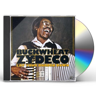 Buckwheat Zydeco LAY YOUR BURDEN DOWN CD