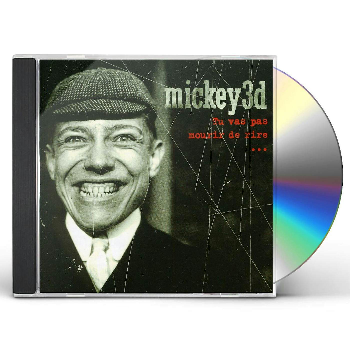 Mickey 3d TU VAS PAS MOURIR DE RIRE CD