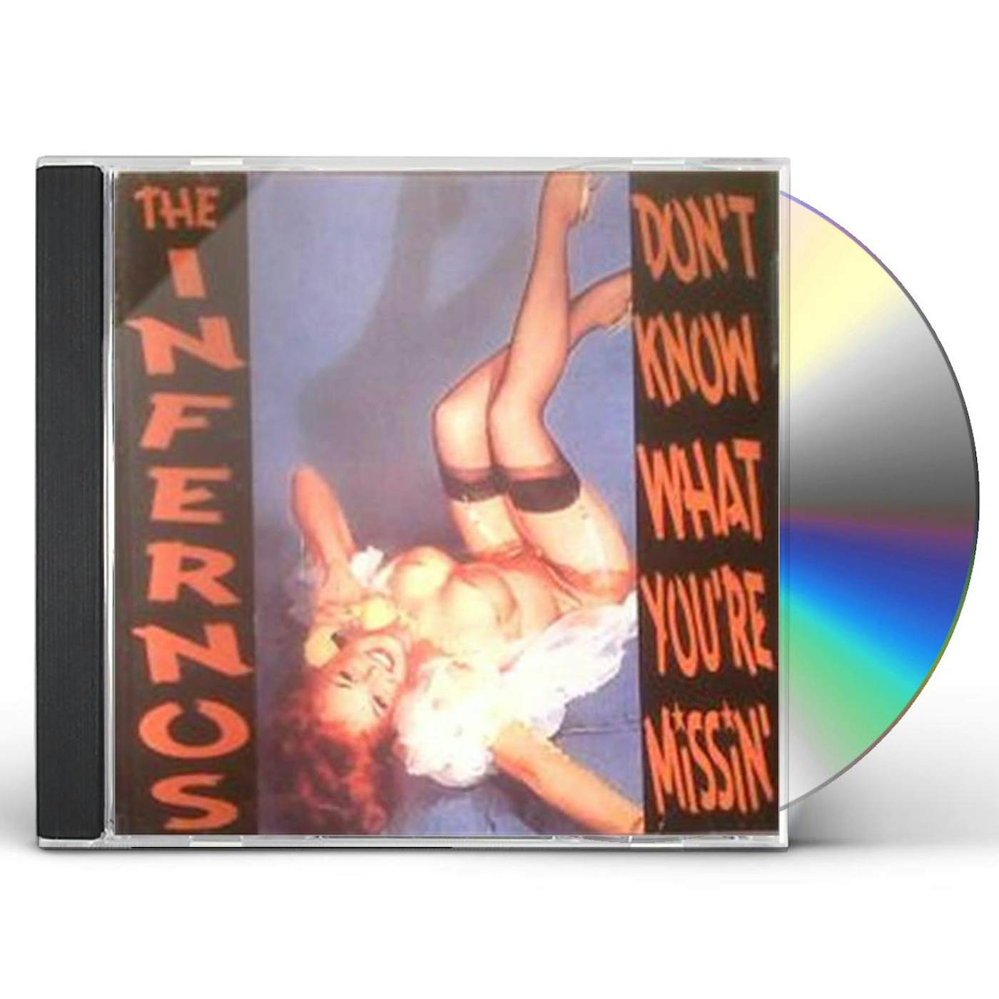 Infernos DON'T KNOW WHAT YOU'RE MISSIN CD
