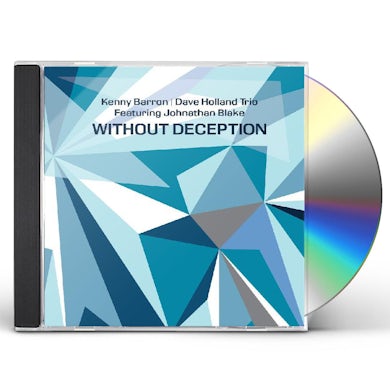 Kenny Barron / Dave Holland / Johnathan Blake WITHOUT DECEPTION CD