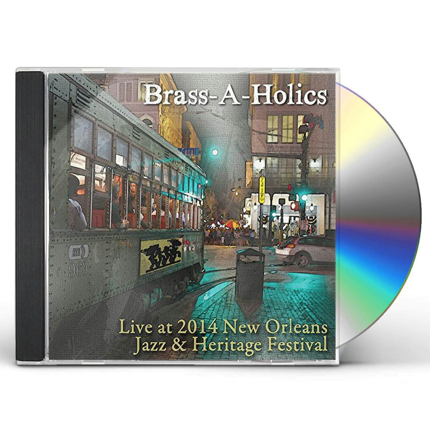 Brass-A-Holics LIVE AT JAZZ FEST 2014 CD