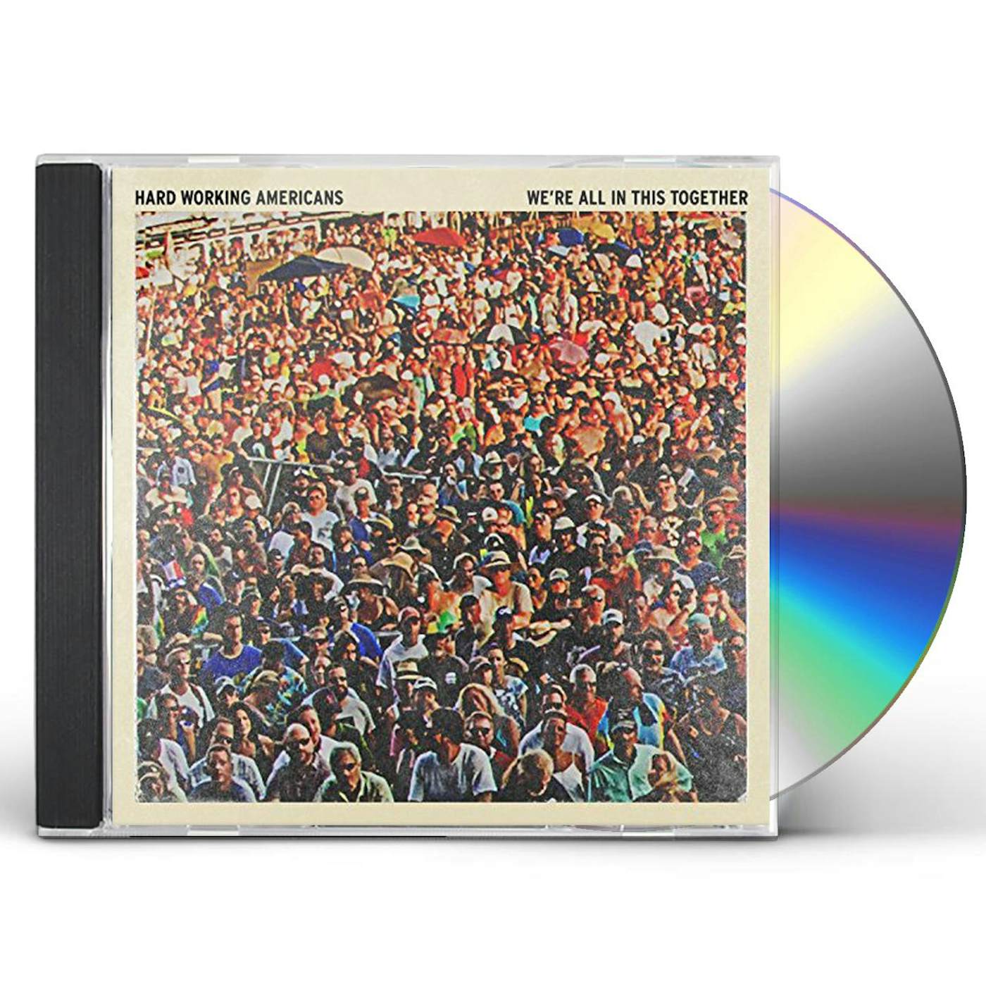 Hard Working Americans WE'RE ALL IN THIS TOGETHER CD