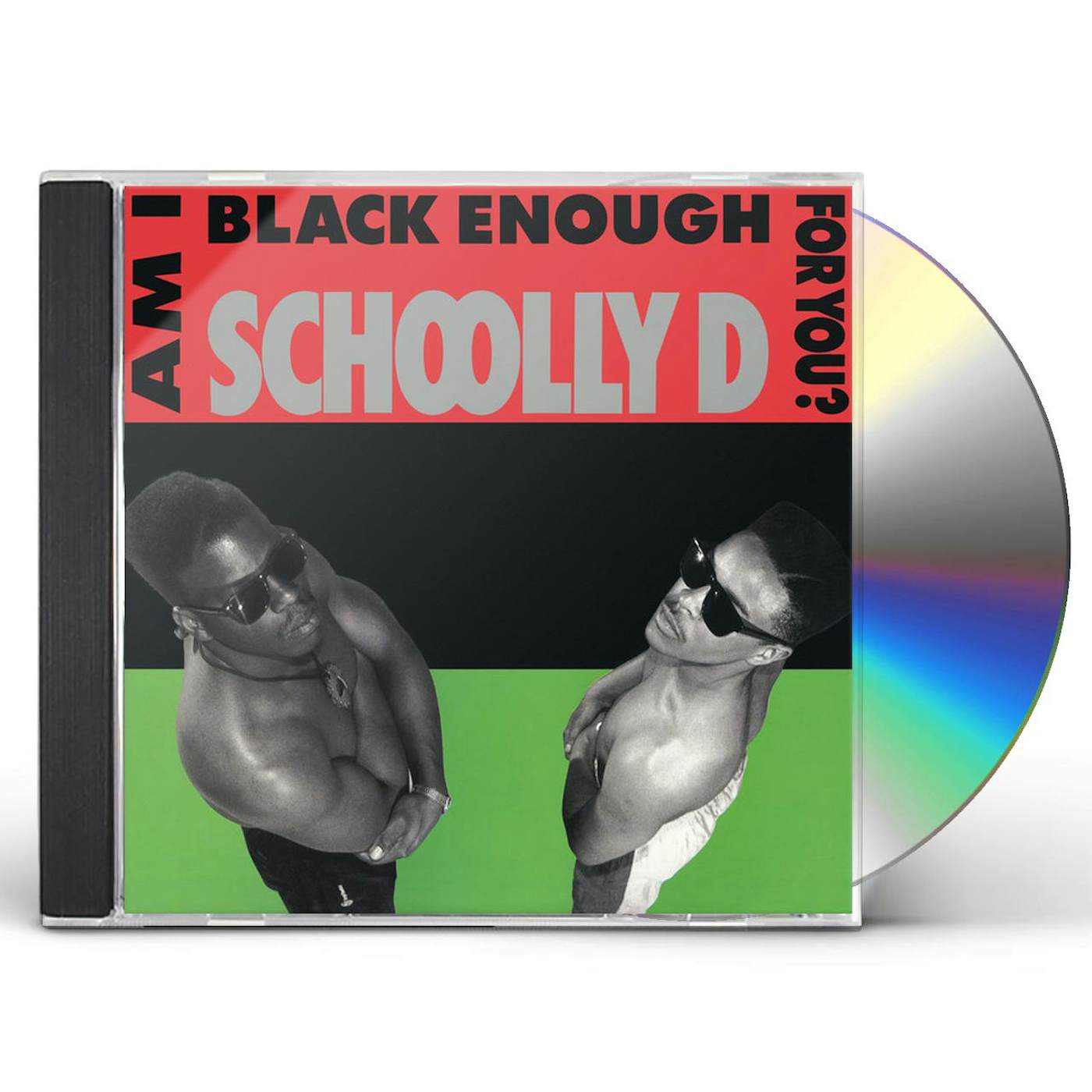 Schoolly D AM I BLACK ENOUGH FOR YOU CD