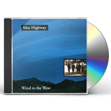 Blue Highway WIND TO WEST CD