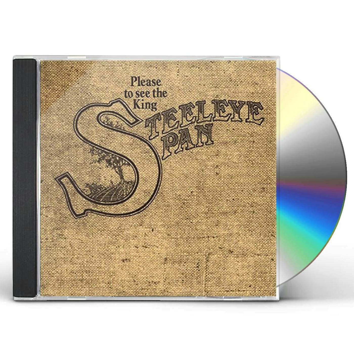 Steeleye Span PLEASE TO SEE THE KING CD