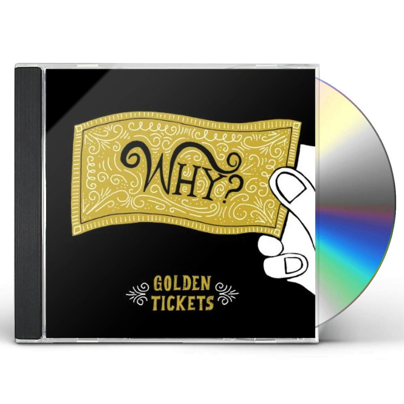 Why GOLDEN TICKETS CD