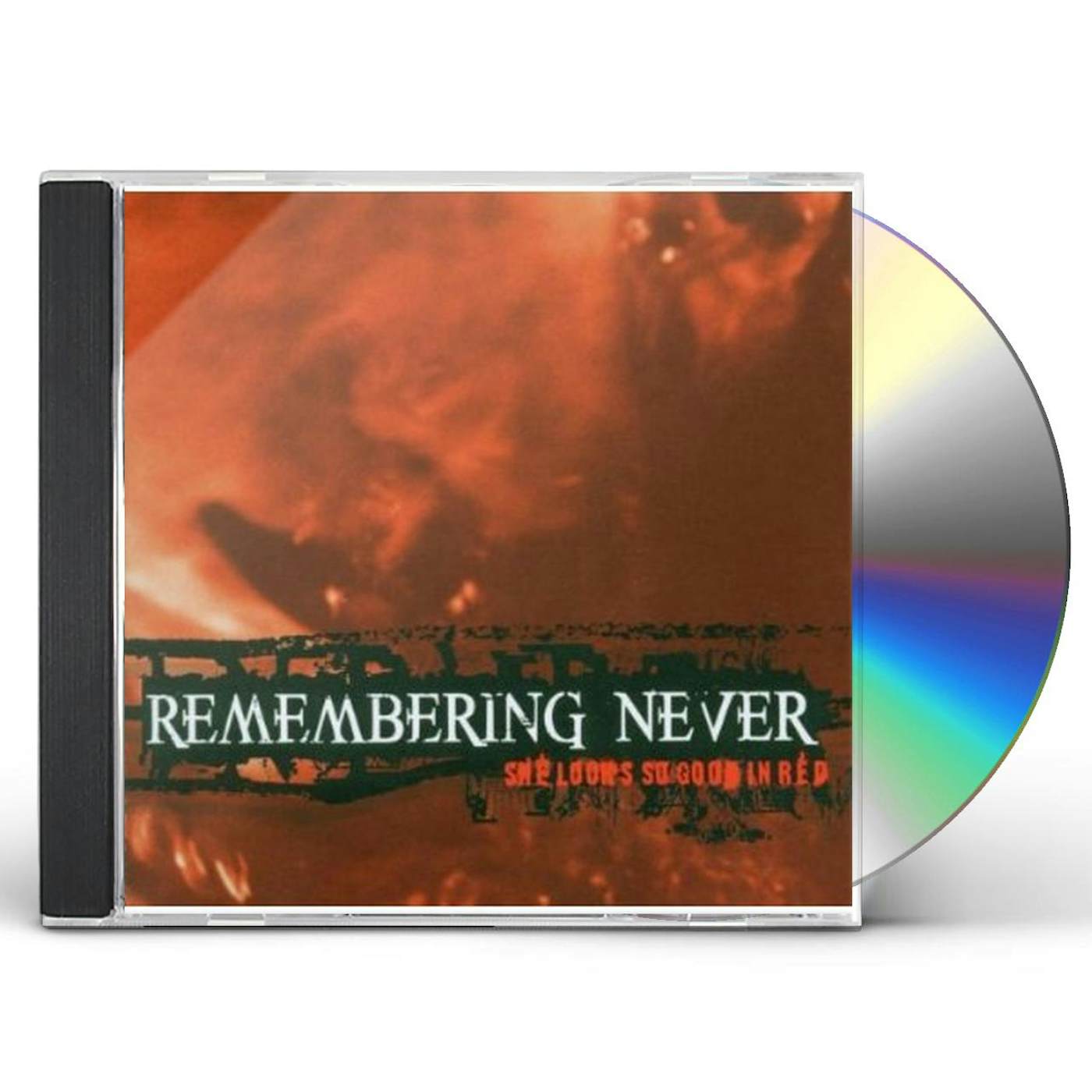 Remembering Never SHE LOOKS SO GOOD IN RED CD