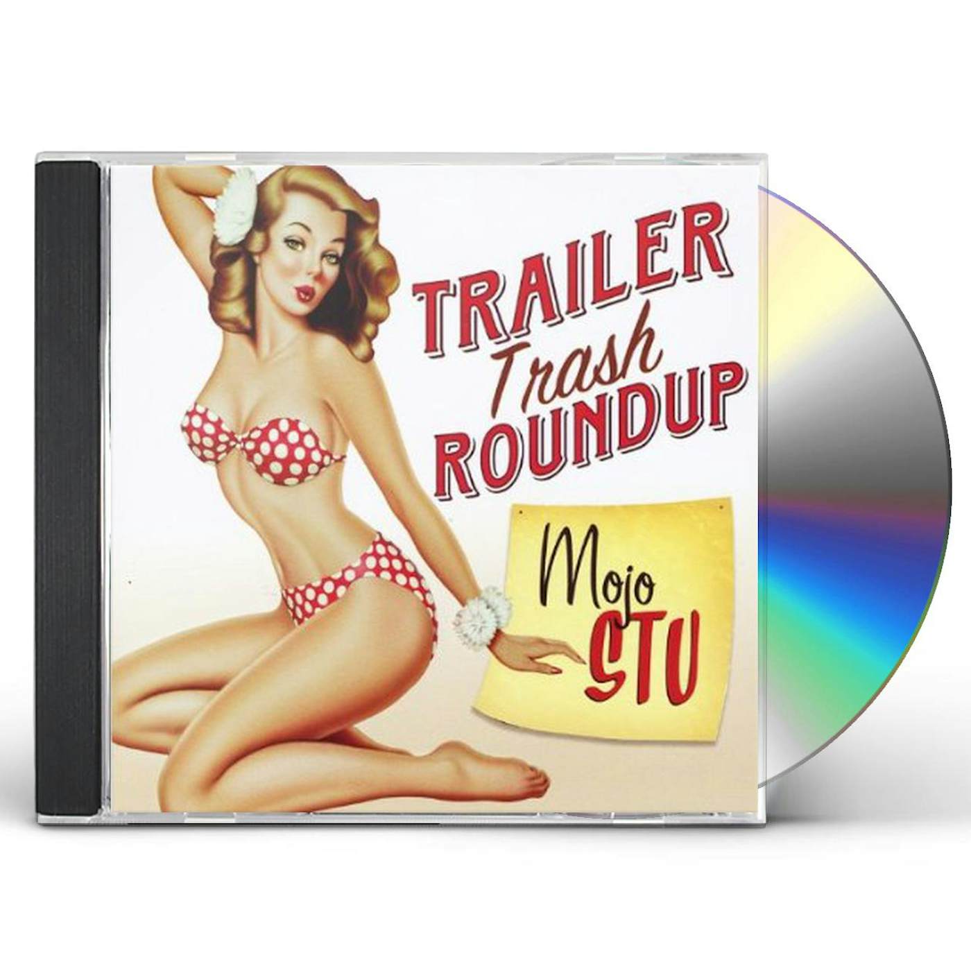 Mojo Stu TRAILER TRASH ROUNDUP CD