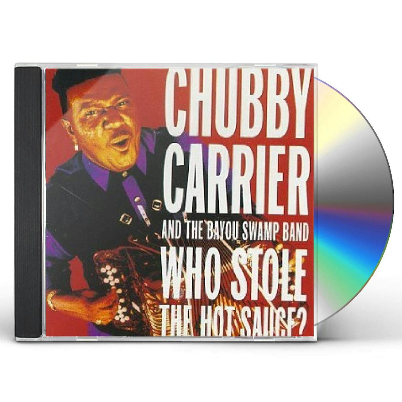 Chubby Carrier WHO STOLE HOT SAUCE CD